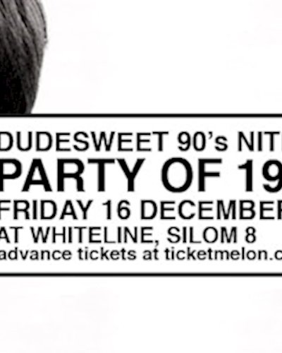 Dudesweet: Party of 1999 Zipevent