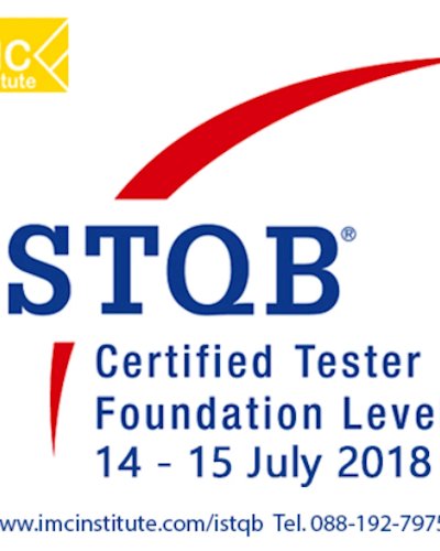 ISTQB- Certified Tester Foundation Level (CTFL) Training 14 -  15 กรกฎาคม 2018 Zipevent