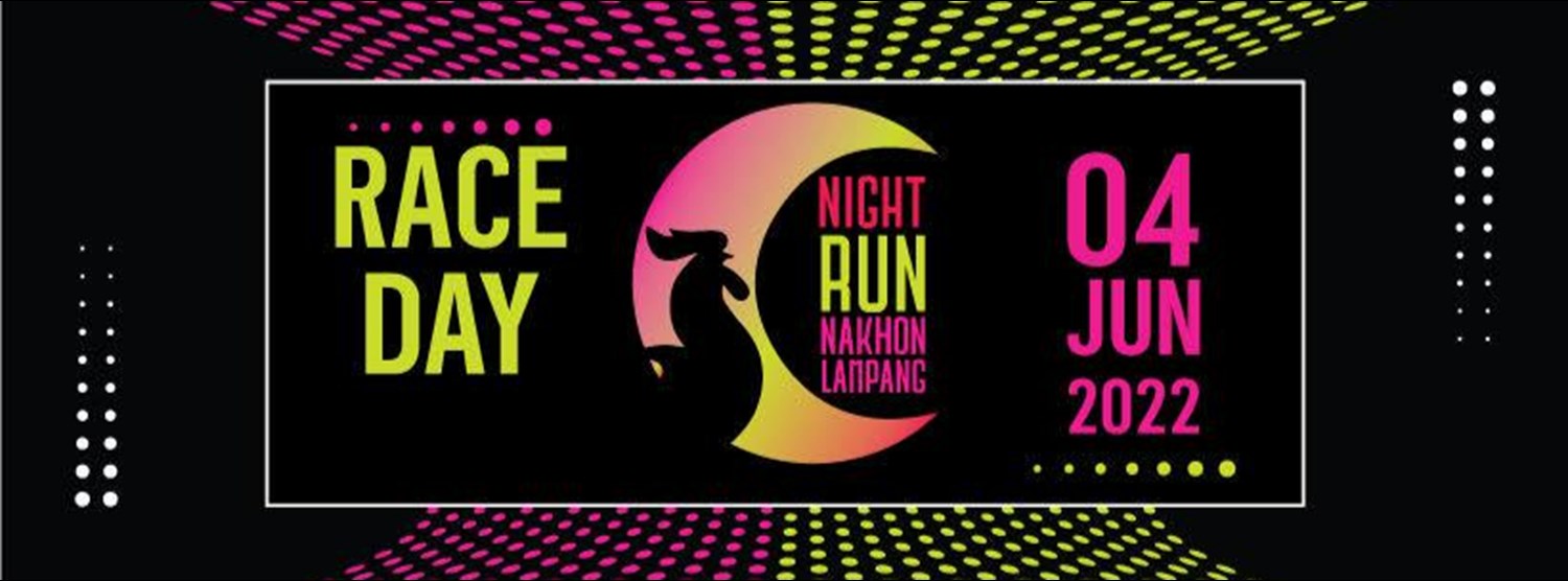 Night Run Nakhon Lampang 2022 Zipevent