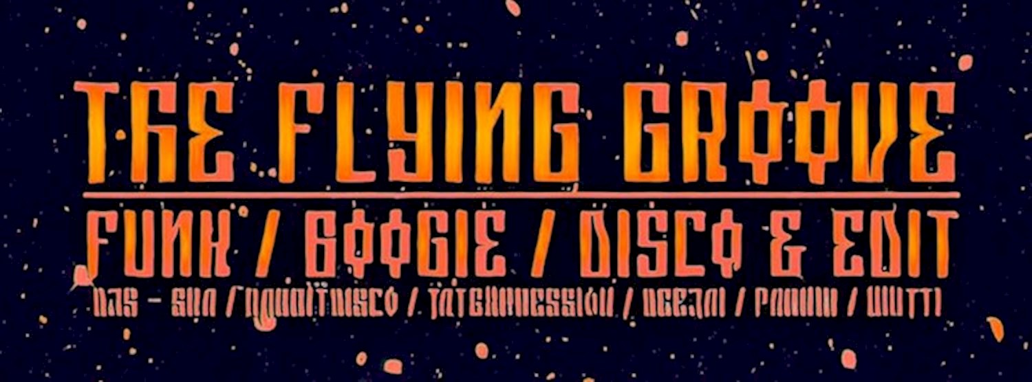 Free Entry : Funk / Boogie / Disco : The Flying Groove Crew Zipevent
