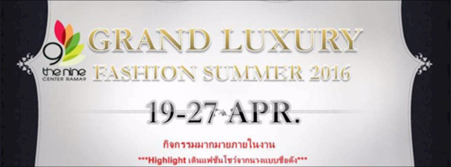 Grand Luxury Fashion Summer 2016 Zipevent