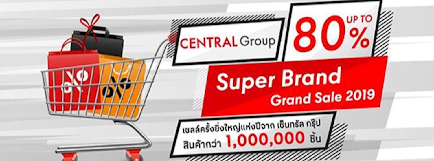 Central Group Super Brand Grand Sale 2019 Zipevent