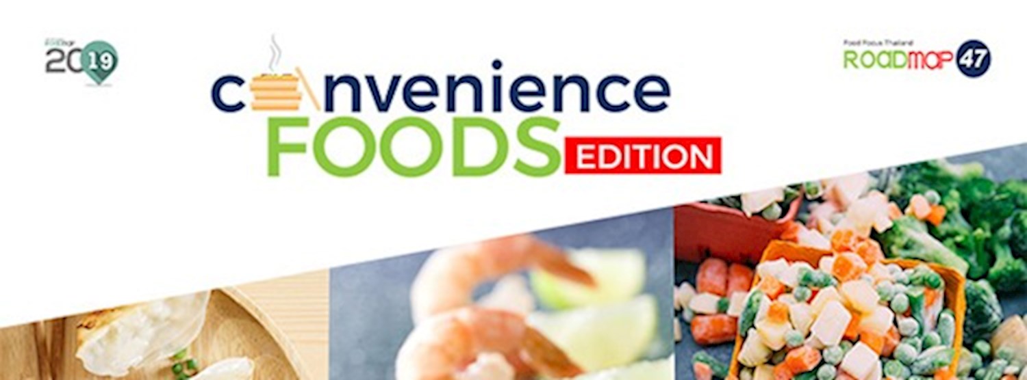 Food Focus Thailand Roadmap 47 #Convenience Foods Edition Zipevent