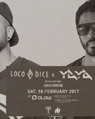 Loco Dice & Yaya At Glow! Zipevent