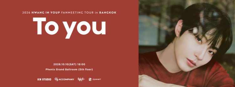 2026 HWANG IN YOUP FANMEETING TOUR <To you> in Bangkok Zipevent