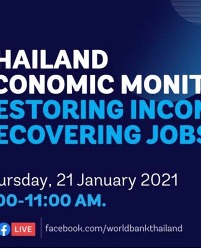 Thailand Economic Monitor: Restoring Incomes; Recovering Jobs Zipevent