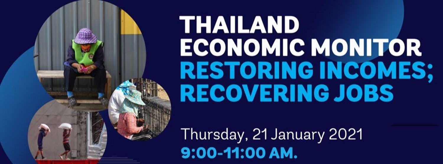 Thailand Economic Monitor: Restoring Incomes; Recovering Jobs Zipevent