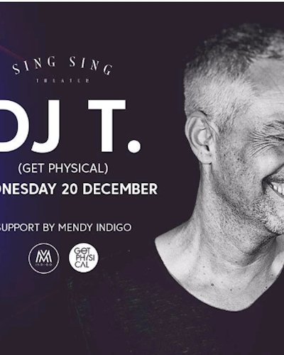 DJ T. (Get Physical) at Sing Sing Theater Zipevent