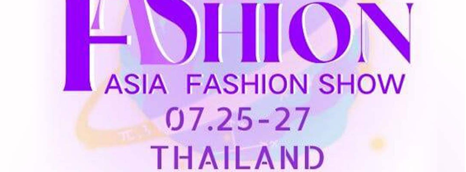 2024 Asia Fashion (Thailand) Show Zipevent