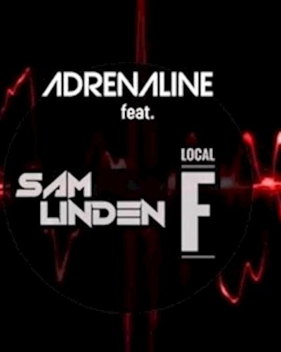 Adrenaline: Sam Linden and Local F. Zipevent