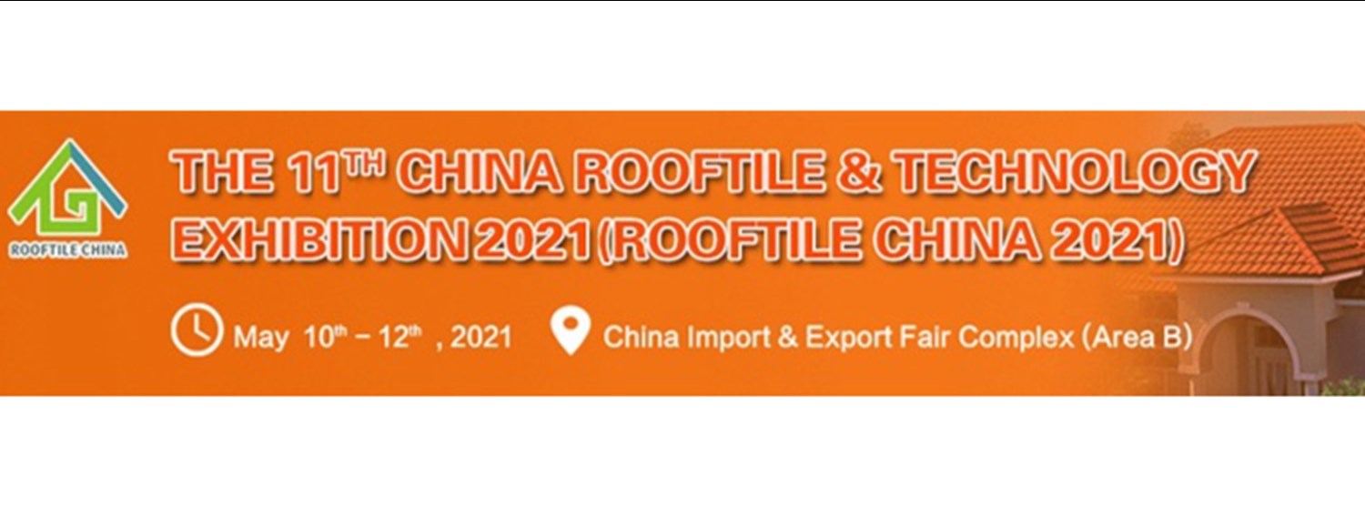The 11th China Rooftile & Technology Exhibition 2021 (Rooftile China 2021) Zipevent