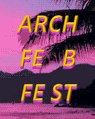 ARCH FEB FEST 2019 Zipevent