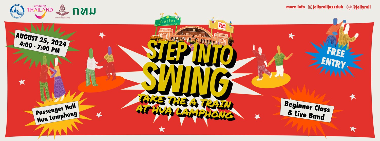 Step into Swing: Take the A Train at Hua Lamphong | Zipevent ...