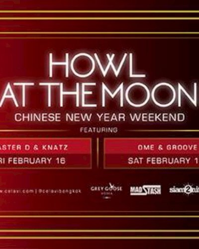 Howl at the Moon Chinese New Year Weekend Feb 16+17 at CLV BKK Zipevent