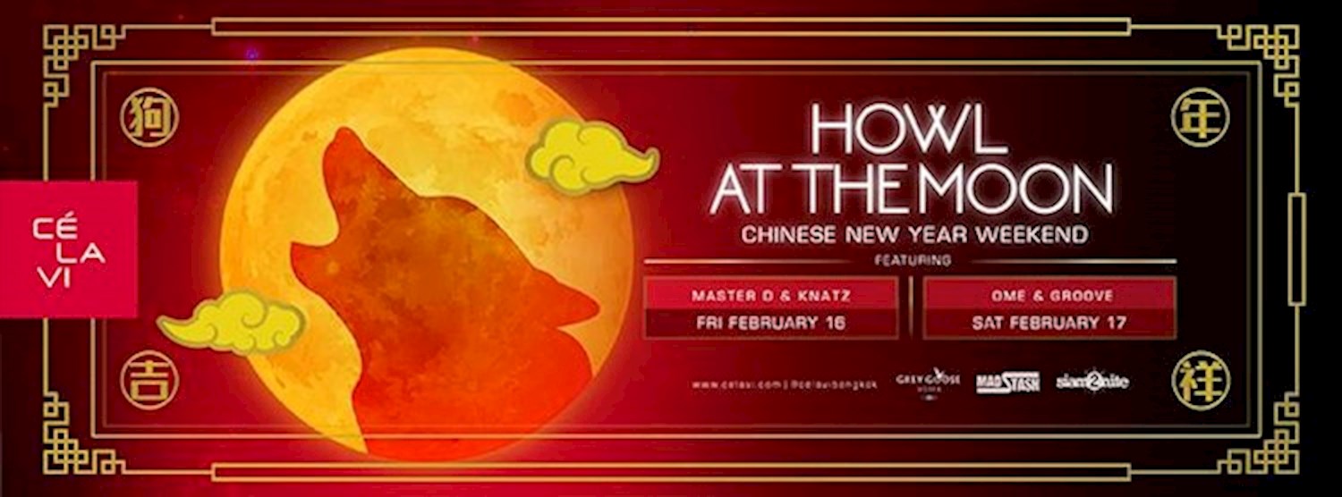Howl at the Moon Chinese New Year Weekend Feb 16+17 at CLV BKK Zipevent