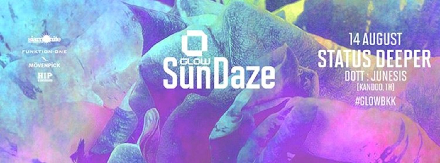 GLOW SunDaze w/ Status Deeper All Night Long Zipevent