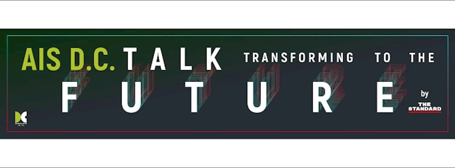 'AIS D.C. Talk: Transforming to the Future' by THE STANDARD Zipevent