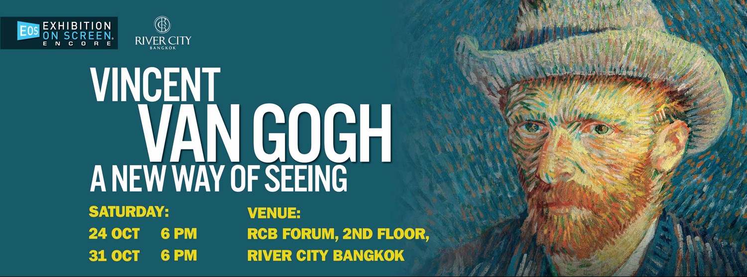 Screening : ภาพยนตร์ Vincent van Gogh: A New Way of Seeing  Zipevent