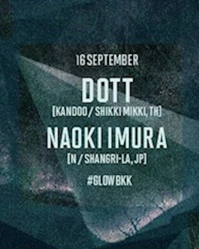 GLOW w/ DOTT & Naoki Imura Zipevent