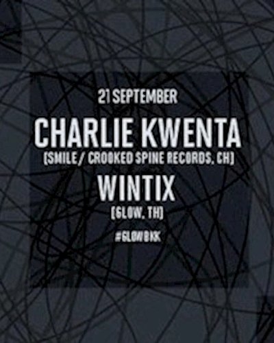 GLOW w/ Charlie Kwenta & Wintix Zipevent