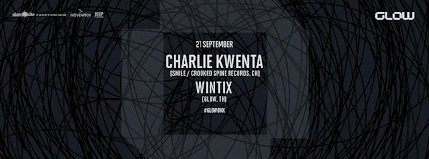 GLOW w/ Charlie Kwenta & Wintix Zipevent