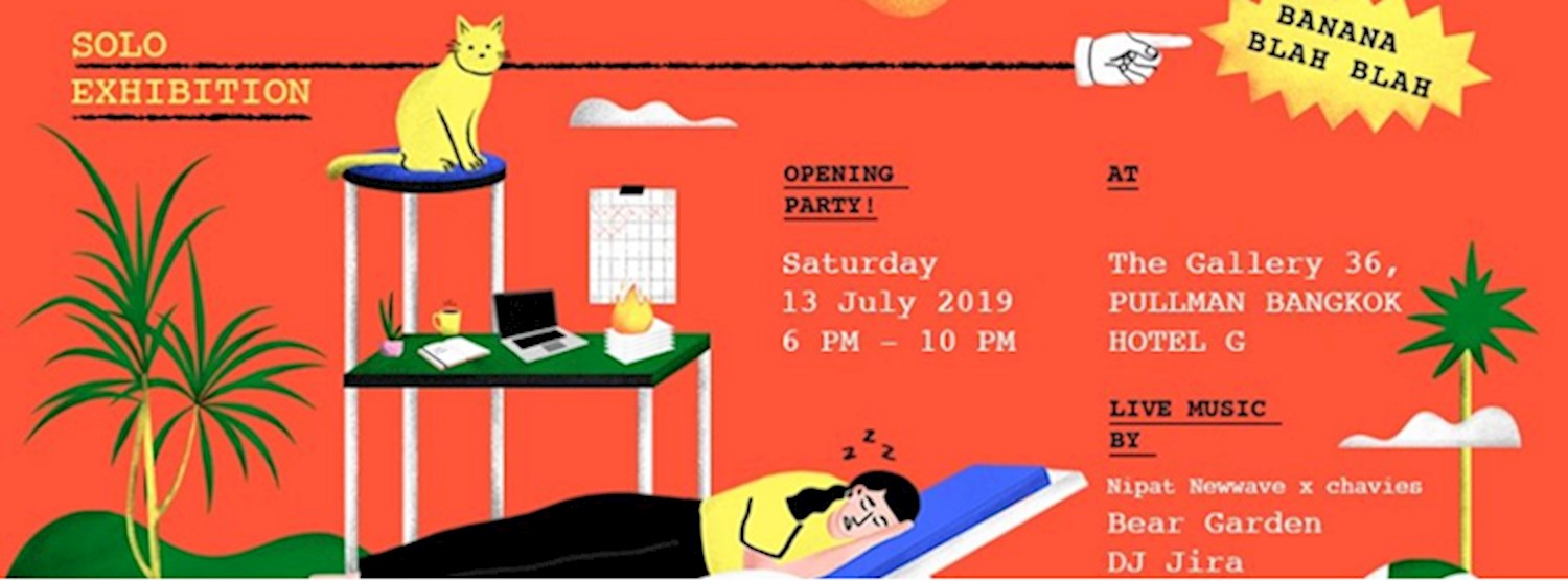 It's Okay to Take a Break, Solo Exhibition by Banana Blah Blah Zipevent