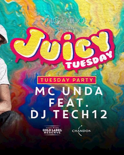 Juicy Tuesday Featuring Mc Unda & Tech 12 Zipevent