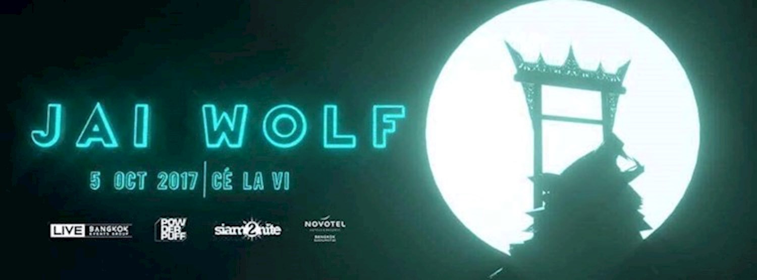 Jai Wolf l 5 Oct 2017 l Presented by Hype BKK x Moonbeats Asia Zipevent