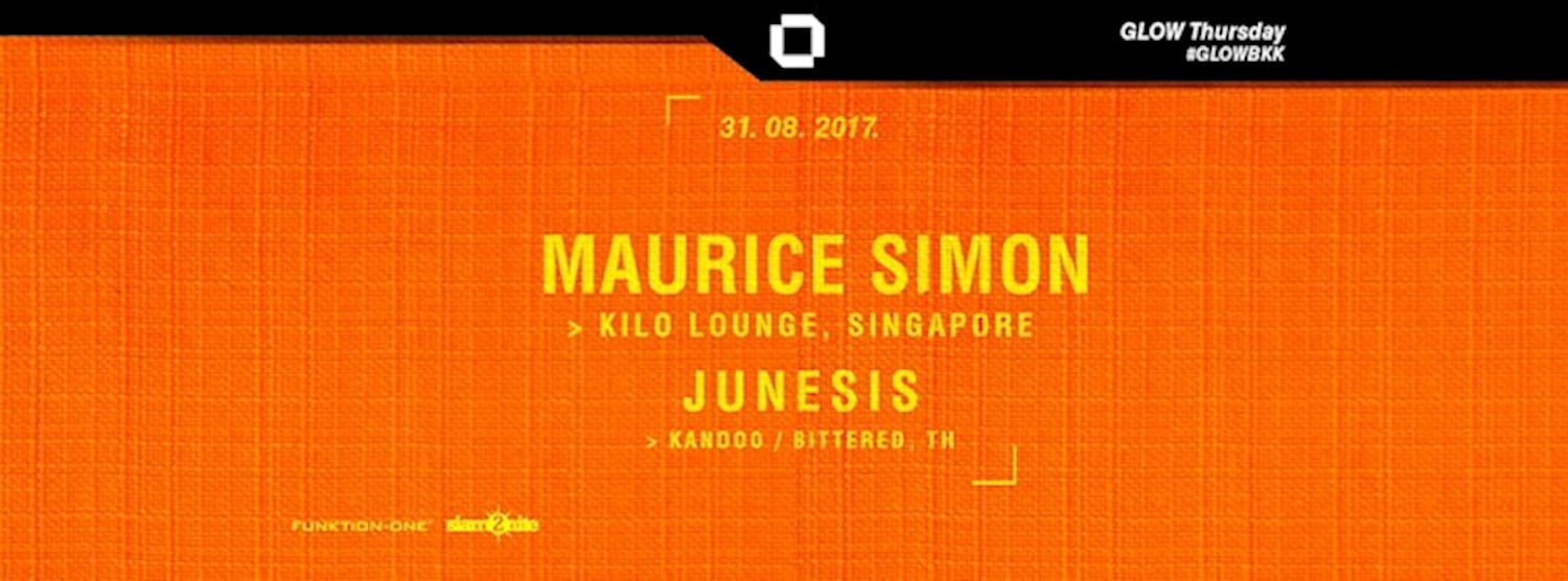 GLOW w/ Maurice Simon [Kilo Lounge, Singapore] Zipevent