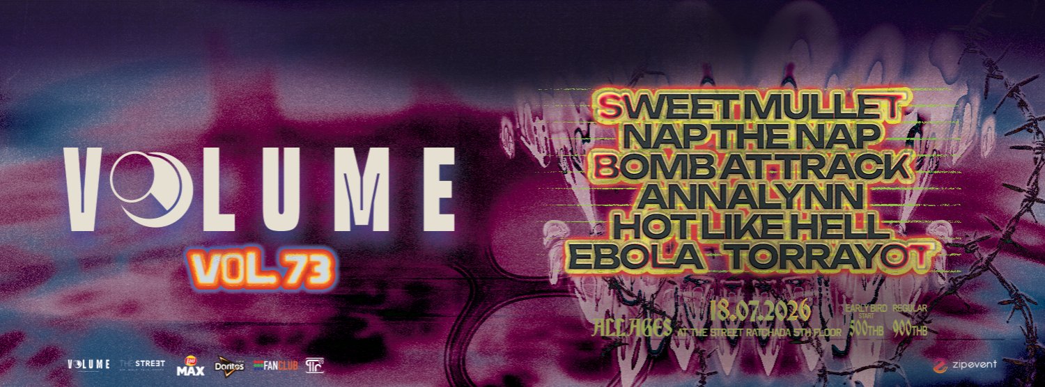 VOL.73 - VOLUME PHASE 7 : Sweet Mullet X NAP the NAP X BOMB AT TRACK X ANNALYNN X Hot Like Hell X Ebola X torrayot Zipevent