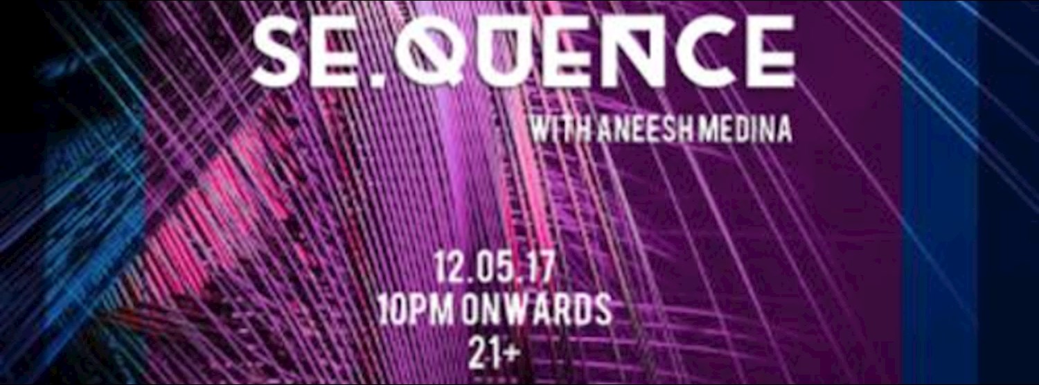 SeQuence with Aneesh Medina | 13.05 Zipevent