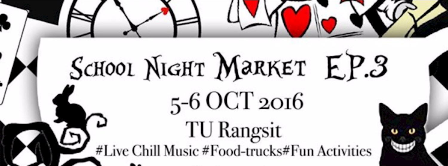 School Night Market เดินชิลเดินช็อปหลังเลิกเรียน ครั้งที่ 3 Zipevent