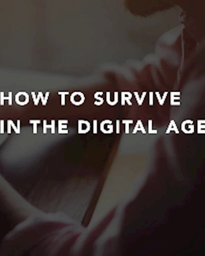 How to Survive in the Digital Age (Free event) Zipevent