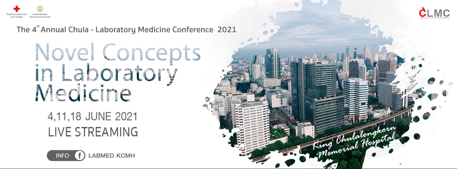 The 4th Annual Chula - Laboratory Medicine Conference (CLMC) 2021 "Novel Concepts in Laboratory Medicine" Zipevent
