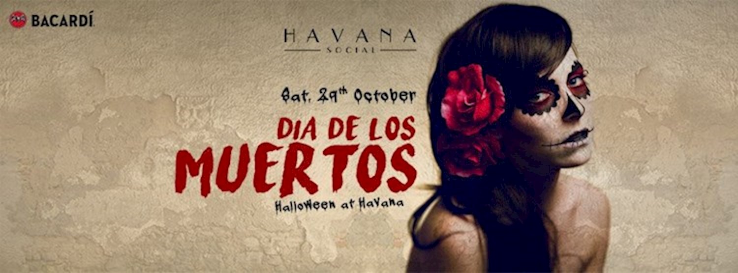 (ยกเลิก/Canceled) Dia De Los Muertos - Halloween at Havana Social Zipevent