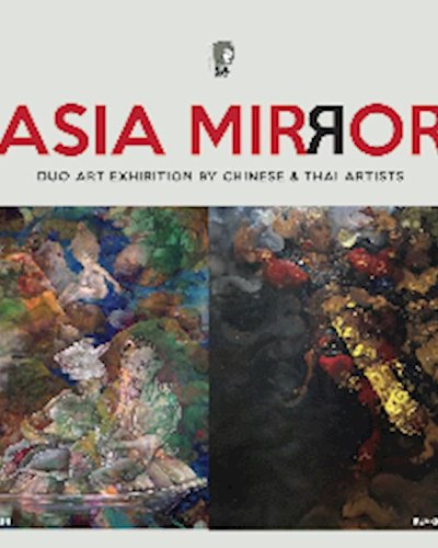 Asia Mirror: Duo Art Exhibition Chinese & Thai Artists Zipevent