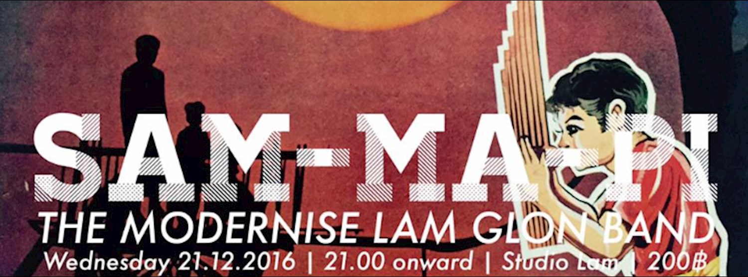 Wed Live Molam : Sam-Ma-Pi : The Modernise Lam Glon Band Zipevent
