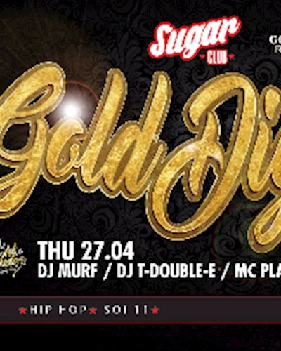 Sugar & Gold Label presents: GOLD Digger - Thursday 27th April Zipevent