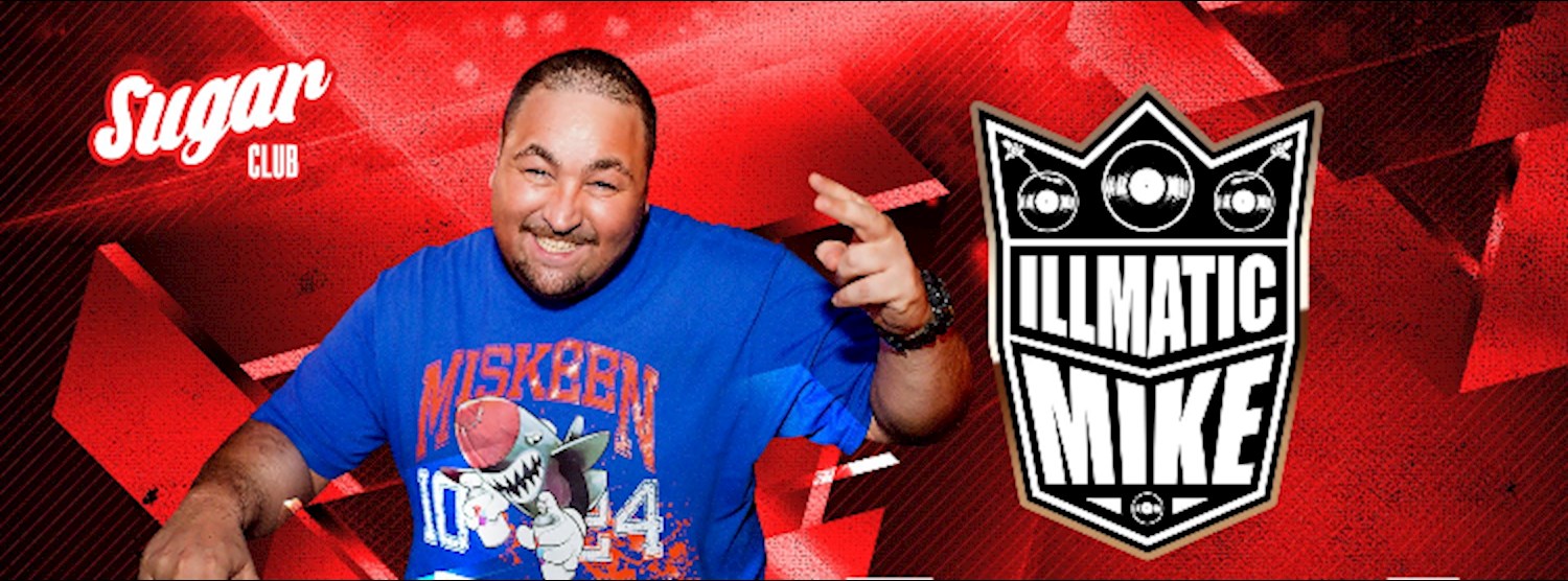 Sugar Club Presents: Illmatic MIKE Zipevent