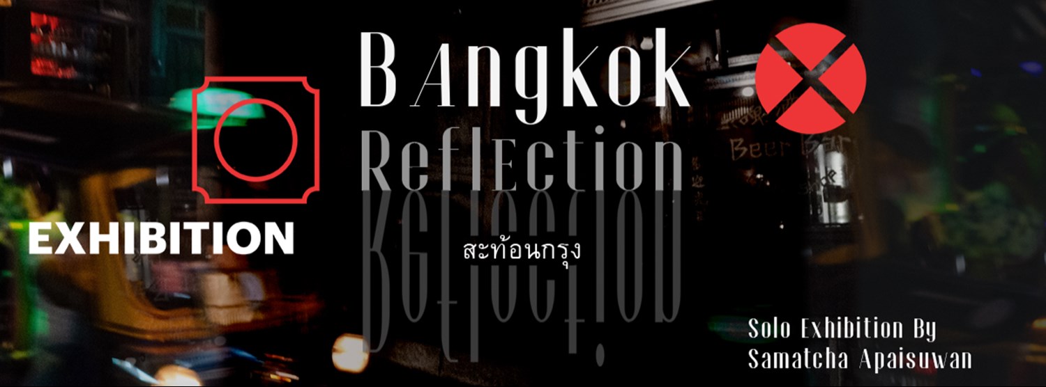 Bangkok Reflection: สะท้อนกรุง Zipevent