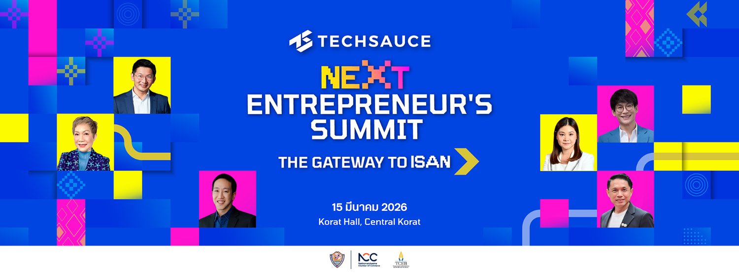 Techsauce Next Entrepreneur's Summit 'The Gateway to Isan' Zipevent