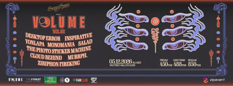 VOL.82 - SANGSOM PRESENTS VOLUME PHASE 8 : Desktop Error + INSPIRATIVE + The Photo Sticker Machine + YONLAPA + Monomania + Ziriphon Fireking + Cloud Behind + SALAD + murrph