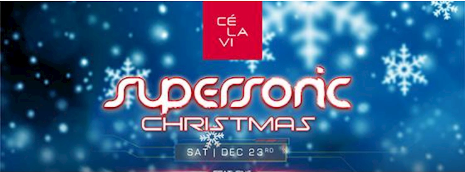 Supersonic Christmas at CE LA VI Bangkok Sat Dec 23, 2017 Zipevent