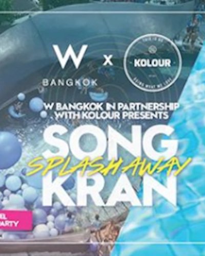 W Bangkok Presents 'SONGKRAN SPLASH AWAY' Pool Party 2016! Zipevent