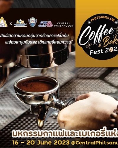 Phitsanulok Coffee & Bakery Fest 2023 Zipevent
