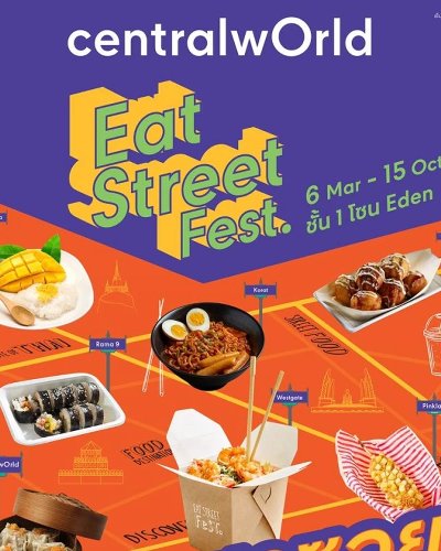 Eat Street Fest 2023 @เซ็นทรัลเวิลด์ Zipevent