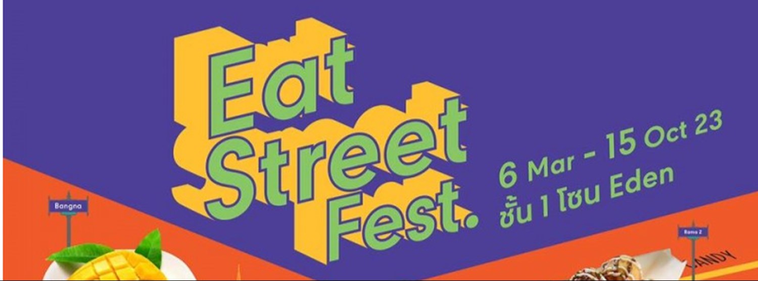 Eat Street Fest 2023 @เซ็นทรัลเวิลด์ Zipevent