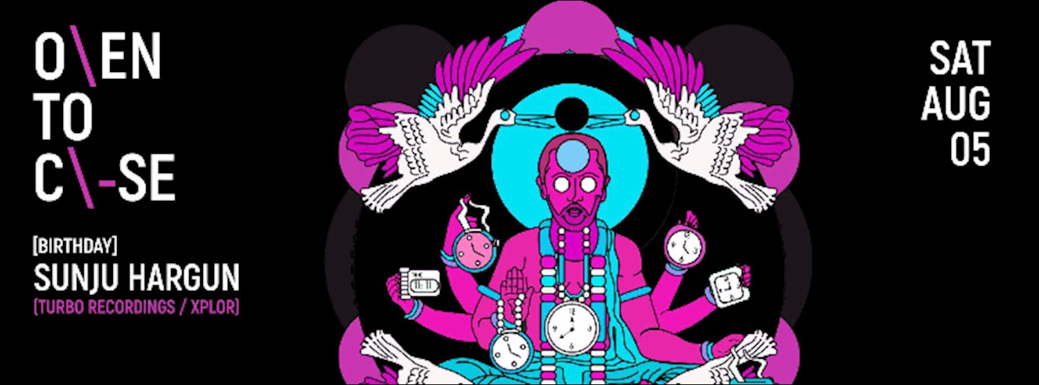 Sunju Hargun Presents 'Open To Close' + Birthday Zipevent