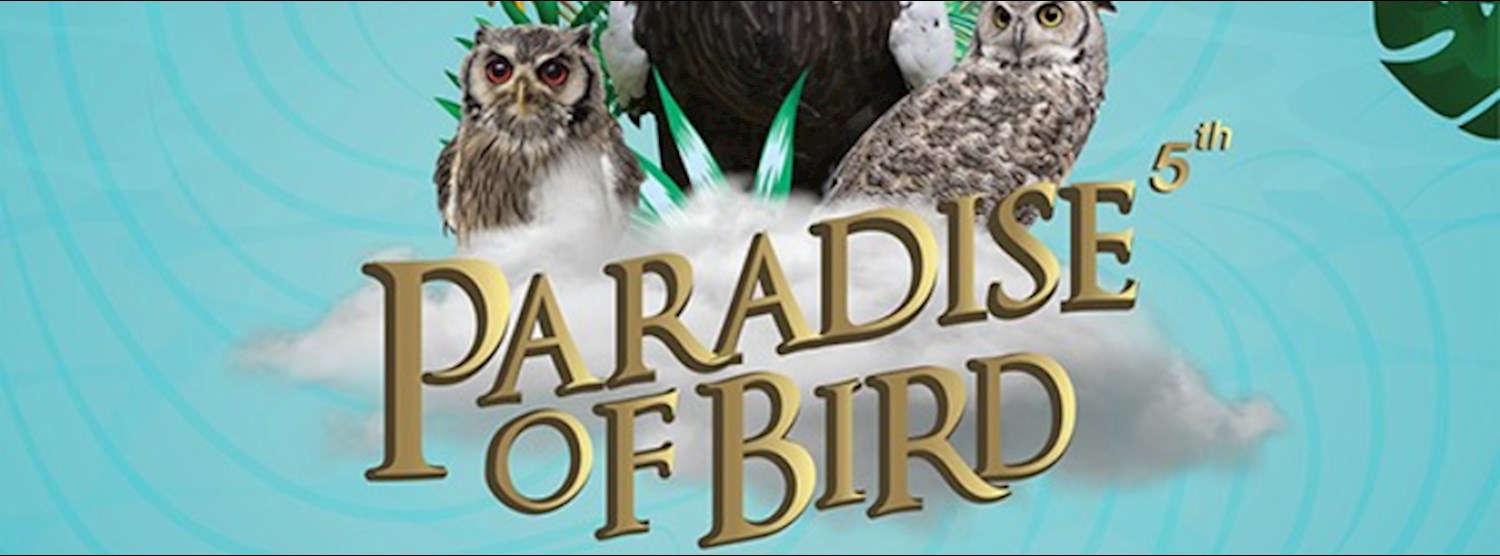 Supreme Complex Paradise of Bird 2018 Zipevent