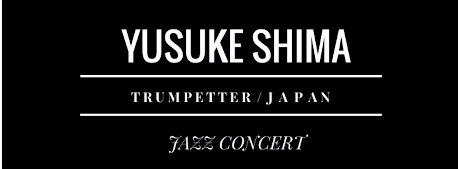 Yusuke Shima (Trumpeter Japan) Jazz concert 2days Zipevent